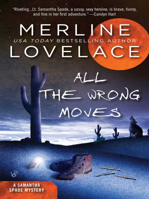 Title details for All the Wrong Moves by Merline Lovelace - Available